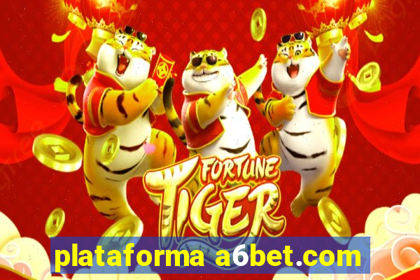 plataforma a6bet.com